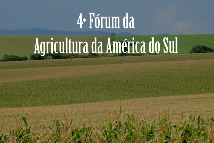 4 forum da agricultura da america do sul